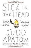 Sick in the Head: Conversations About Life and Comedy  - Paperback