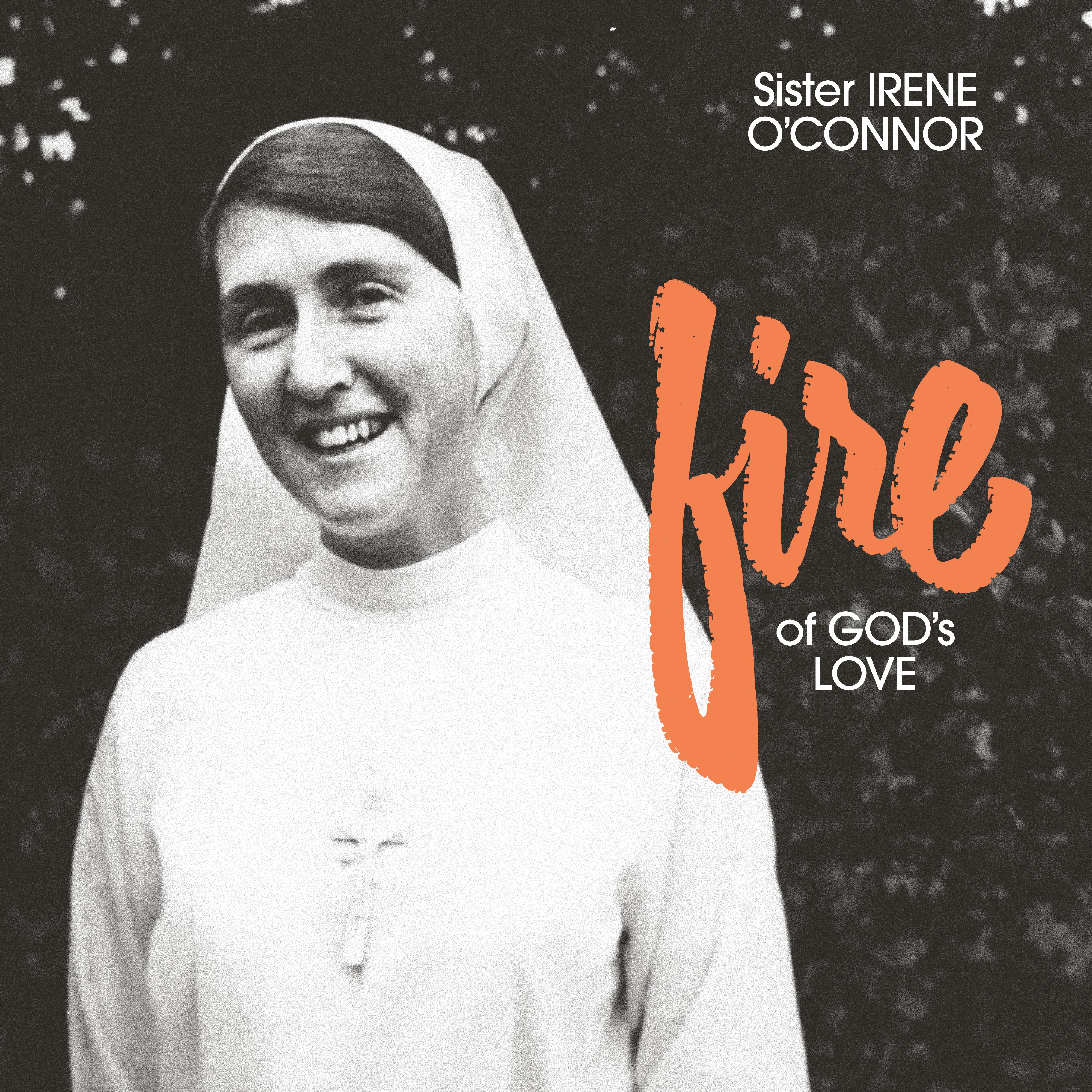 Sister Irene O'Connor - Fire Of God's Love LP NEW