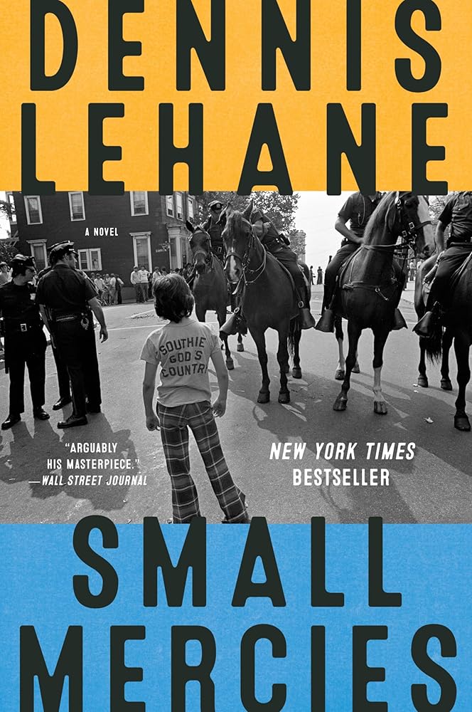 Small Mercies: A Novel by Dennis Lehane - Paperback