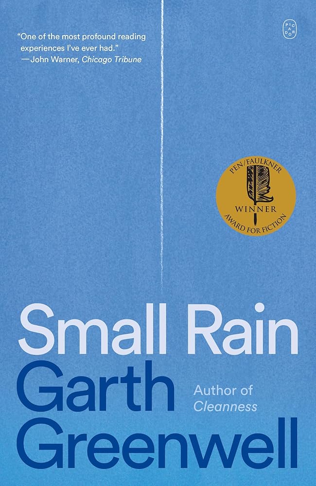 Small Rain: A Novel by Garth Greenwell - Paperback