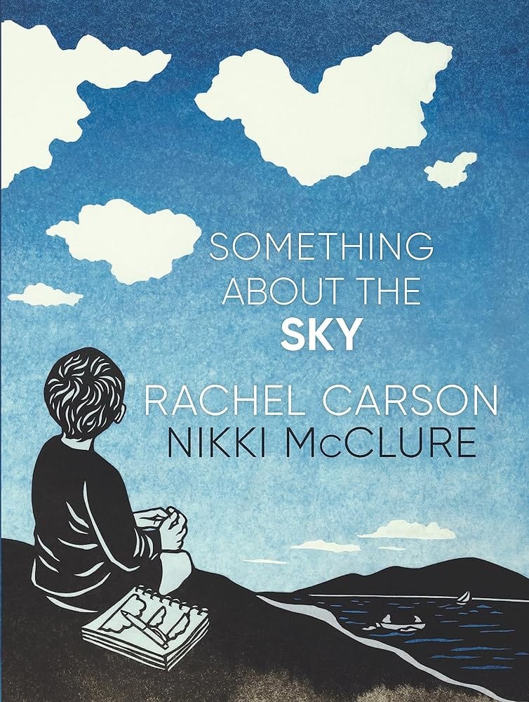 Something About the Sky by Rachel Carson, Nikki McClure