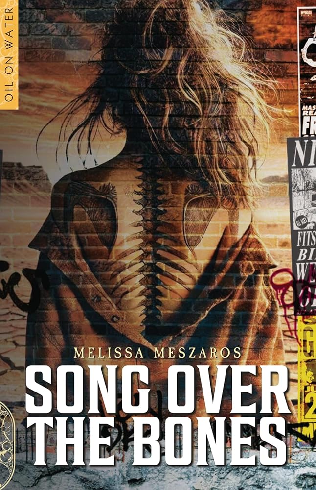 Song Over The Bones by Melissa Meszaros