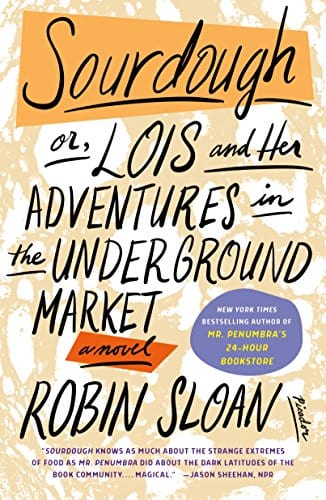 Sourdough: or, Lois and Her Adventures in the Underground Market: A Novel - Paperback