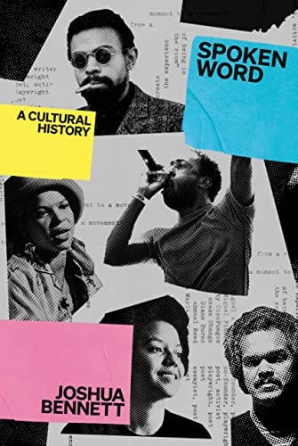 Spoken Word: A Cultural History - Bennett, Joshua - Hardcover