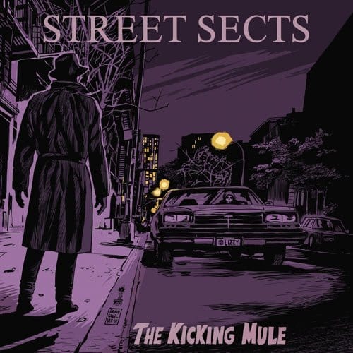 Street Sects - The Kicking Mule LP NEW