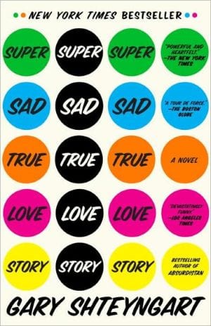 Super Sad True Love Story: A Novel - Paperback