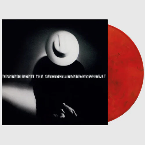 T-Bone Burnett - Criminal Under My Own Hat LP NEW