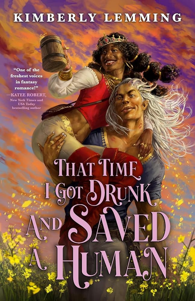 That Time I Got Drunk and Saved a Human: 3 by Kimberly Lemming