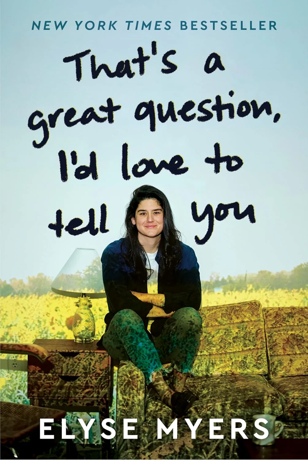 That's a Great Question, I'd Love to Tell You by Elyse Myers