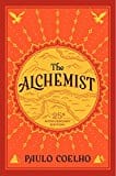 The Alchemist, 25th Anniversary: A Fable About Following Your Dream  - Paperback