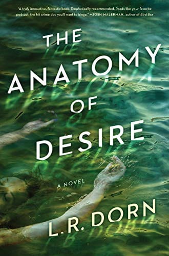 The Anatomy of Desire: A Novel - Hardcover