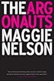 The Argonauts  - Nelson, Maggie - Paperback