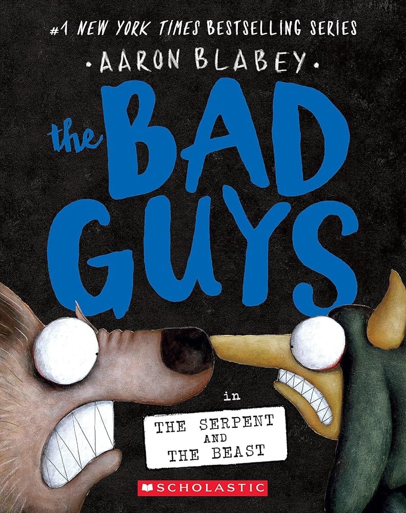 The Bad Guys in the Serpent and the Beast (The Bad Guys #19) by Aaron Blabey - Paperback