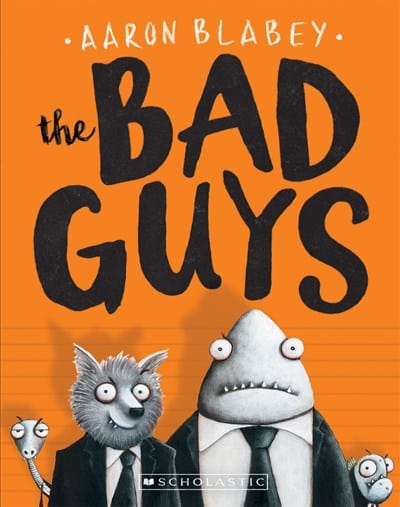 The Bad Guys (the Bad Guys #1) - Contributor(s): Blabey, Aaron (Author) - Paperback