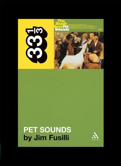 The Beach Boys' Pet Sounds (33 1/3)  - Paperback