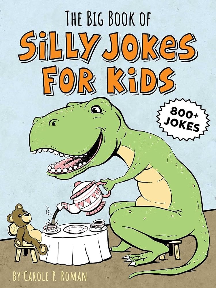 The Big Book of Silly Jokes for Kids by Carole P. Roman