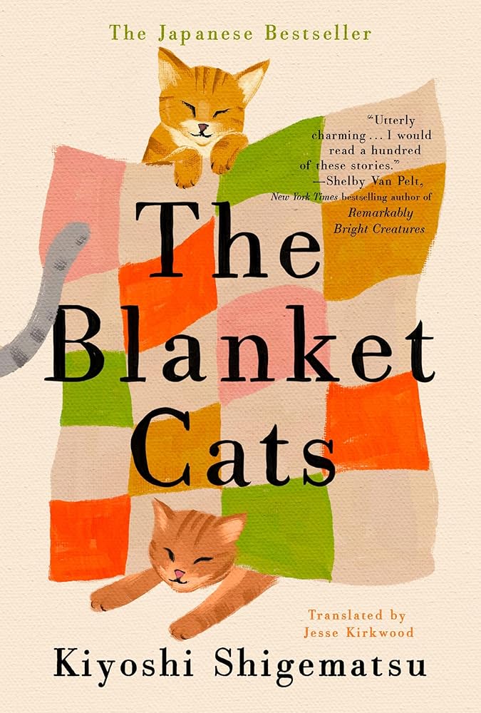 The Blanket Cats by Kiyoshi Shigematsu, Jesse Kirkwood