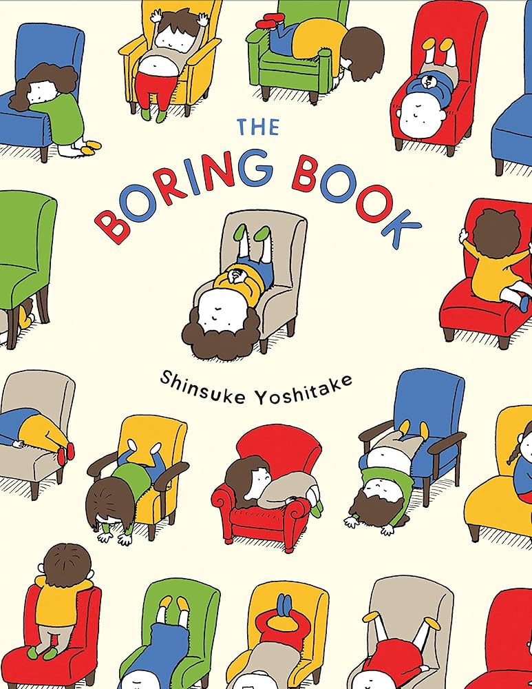 The Boring Book: (Childrens Book about Boredom, Funny Kids Picture Book, Early Elementary School Story Book) by Shinsuke Yoshitake - Image 8