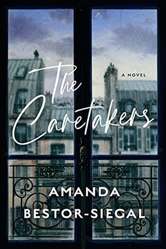 The Caretakers: A Novel - Hardcover