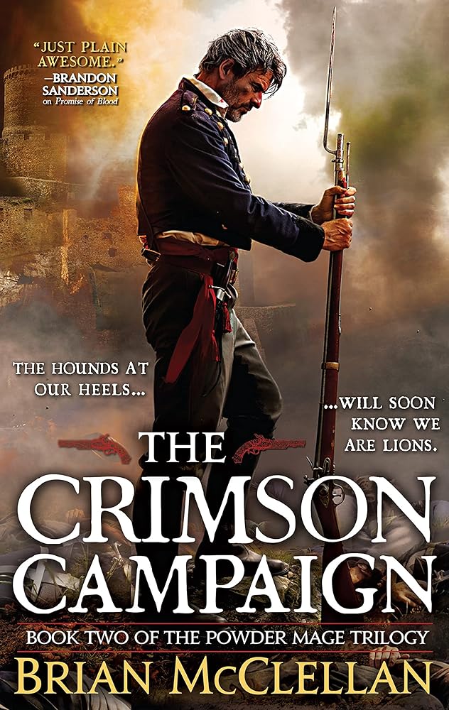 The Crimson Campaign (The Powder Mage Trilogy, 2) by Brian McClellan