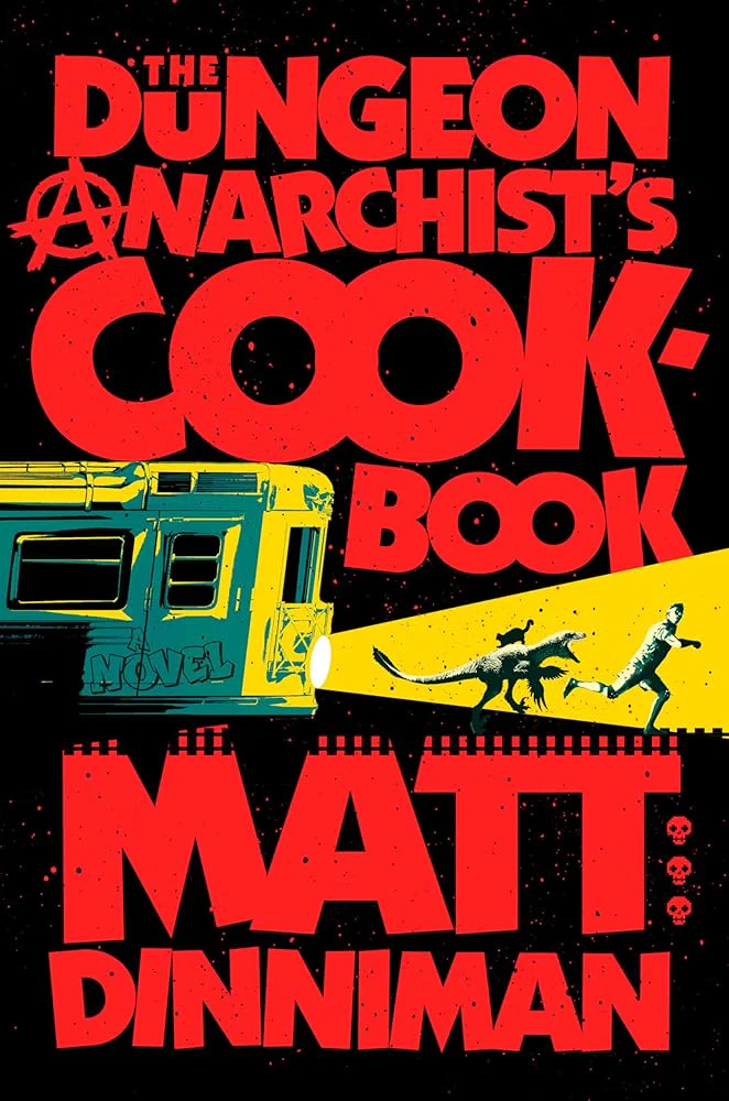 The Dungeon Anarchist's Cookbook (Dungeon Crawler Carl) by Matt Dinniman