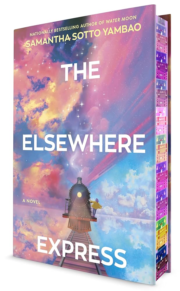 The Elsewhere Express: A Novel by Samantha Sotto Yambao
