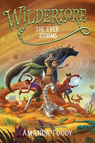 The Ever Storms (3) (Wilderlore) - Foody, Amanda - Hardcover