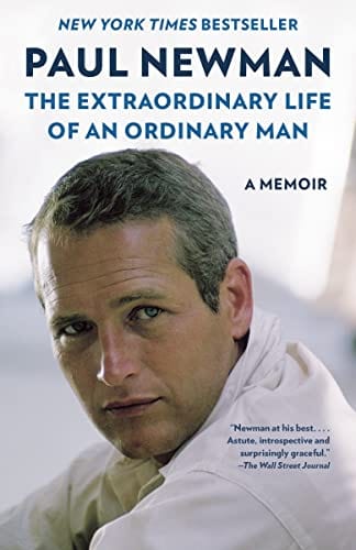 The Extraordinary Life of an Ordinary Man: A Memoir - Newman, Paul - Paperback