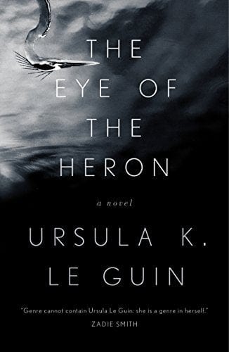The Eye of the Heron: A Novel  - Paperback