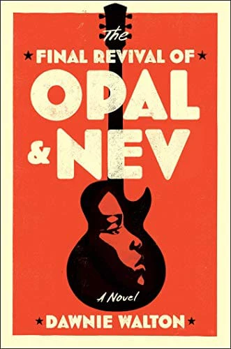 The Final Revival of Opal & Nev - Hardcover