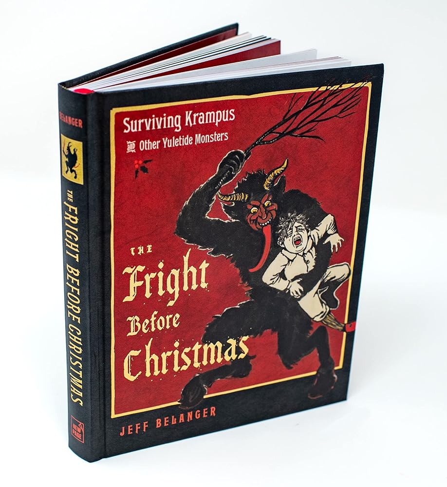 The Fright Before Christmas: Surviving Krampus and Other Yuletide Monsters, Witches, and Ghosts by Jeff Belanger, Terry Reed