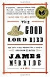 The Good Lord Bird: A Novel - Paperback