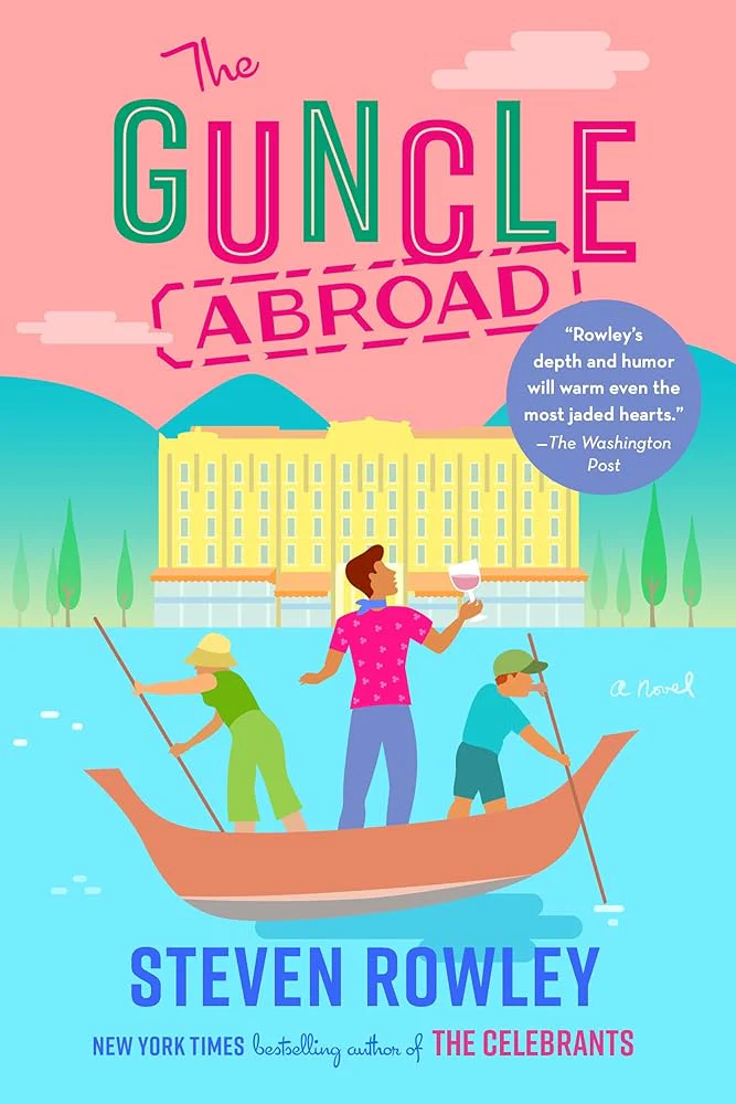 The Guncle Abroad by Steven Rowley - Paperback