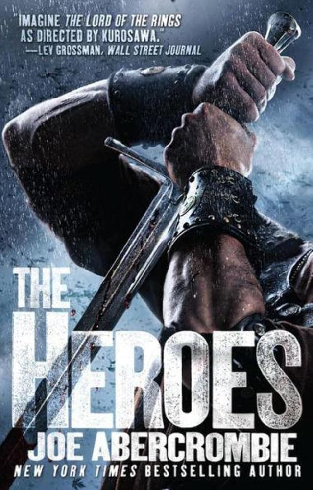 The Heroes by Joe Abercrombie
