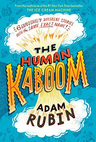 The Human Kaboom - Rubin, Adam - Hardcover