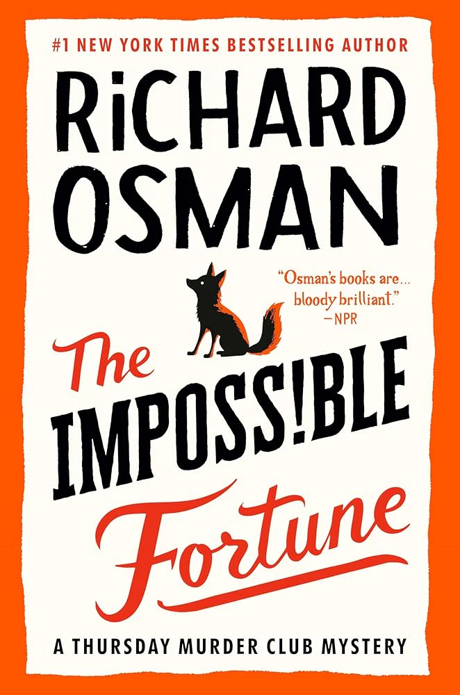 The Impossible Fortune: A Thursday Murder Club Mystery by Richard Osman