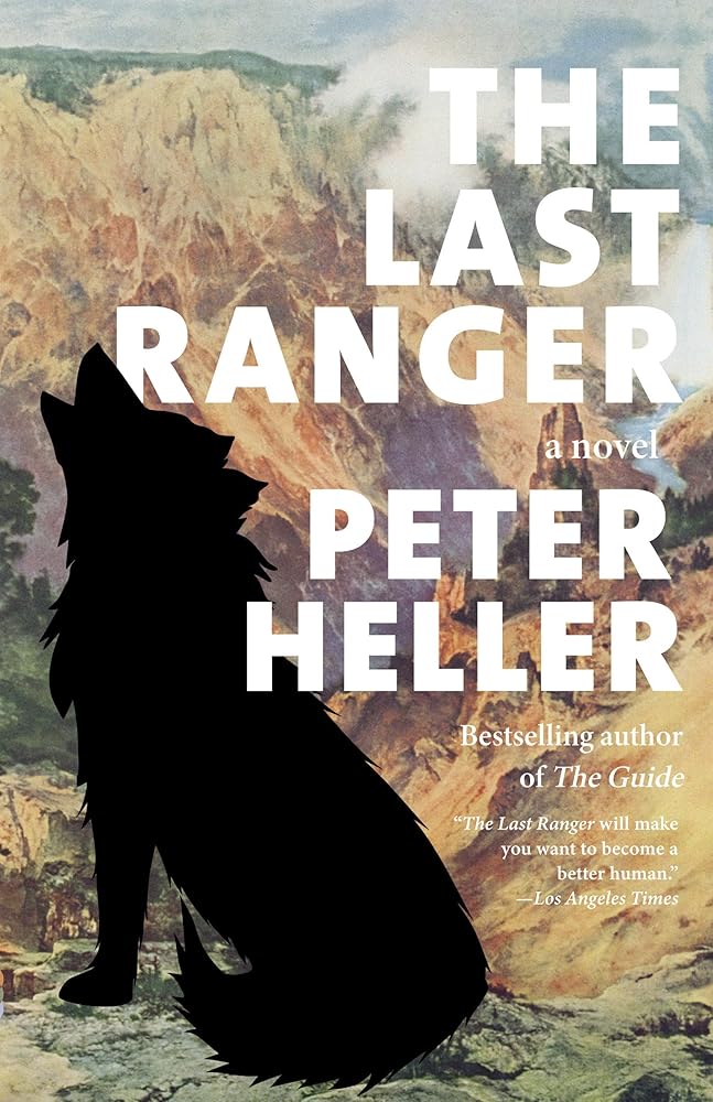 The Last Ranger: A novel (Vintage Contemporaries) by Peter Heller - Paperback