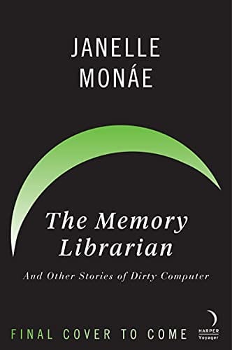The Memory Librarian: And Other Stories of Dirty Computer - Hardcover