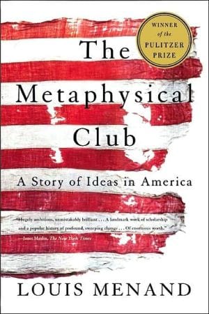 The Metaphysical Club: A Story of Ideas in America  - Paperback