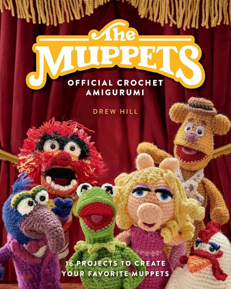 The Muppets Official Crochet Amigurumi: 16 Projects to Create Your Favorite Muppets by Drew Hill