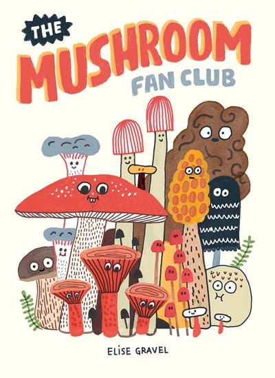The Mushroom Fan Club - Hardcover