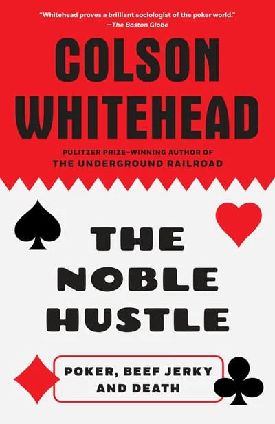 The Noble Hustle: Poker, Beef Jerky and Death  - Paperback