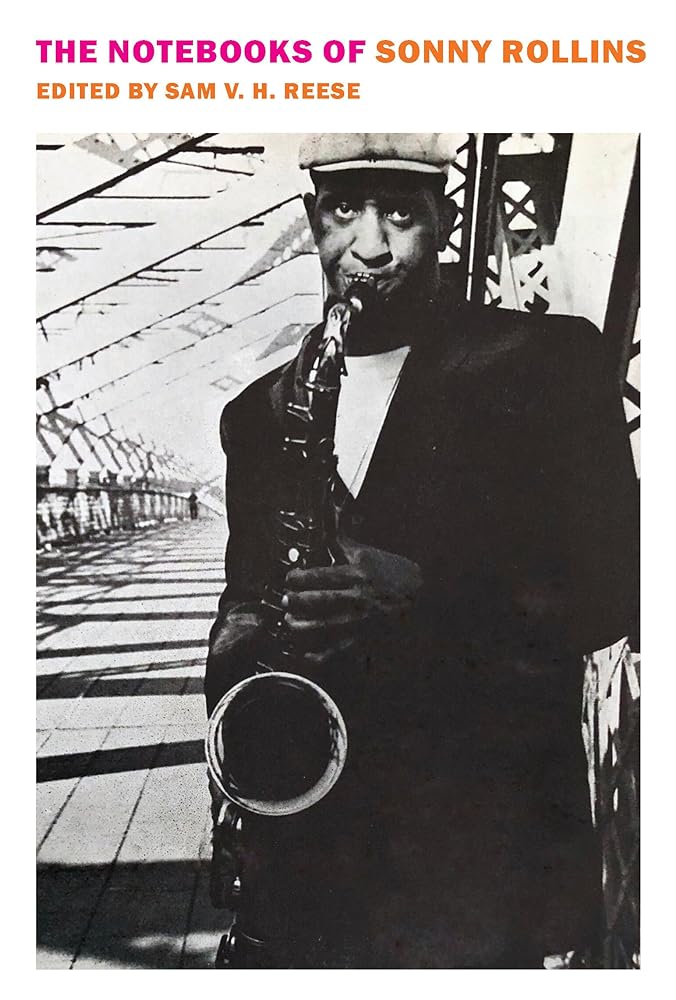 The Notebooks of Sonny Rollins by Sonny Rollins, Sam V. H. Reese - Paperback