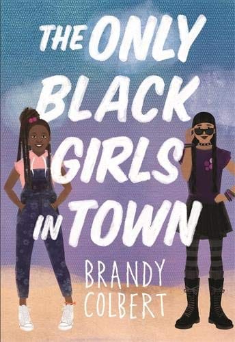 The Only Black Girls in Town - Hardcover
