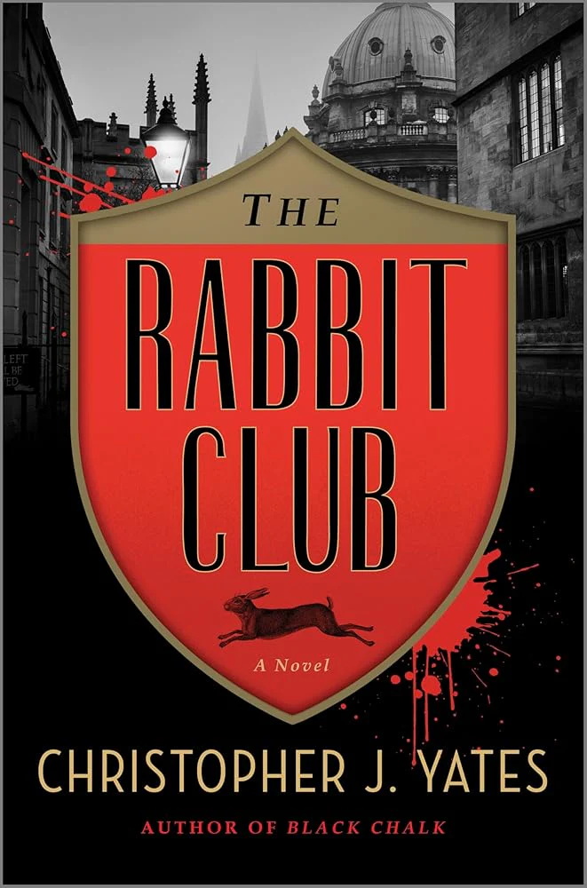 The Rabbit Club: A Novel by Christopher J. Yates