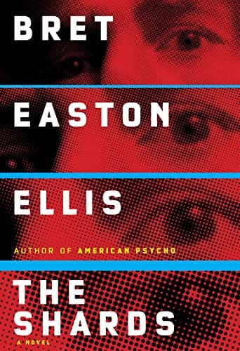 The Shards: A novel - Ellis, Bret Easton - Hardcover