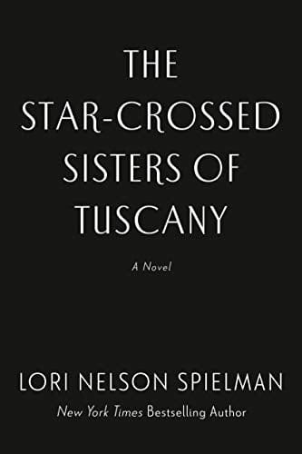 The Star-Crossed Sisters of Tuscany  - Paperback