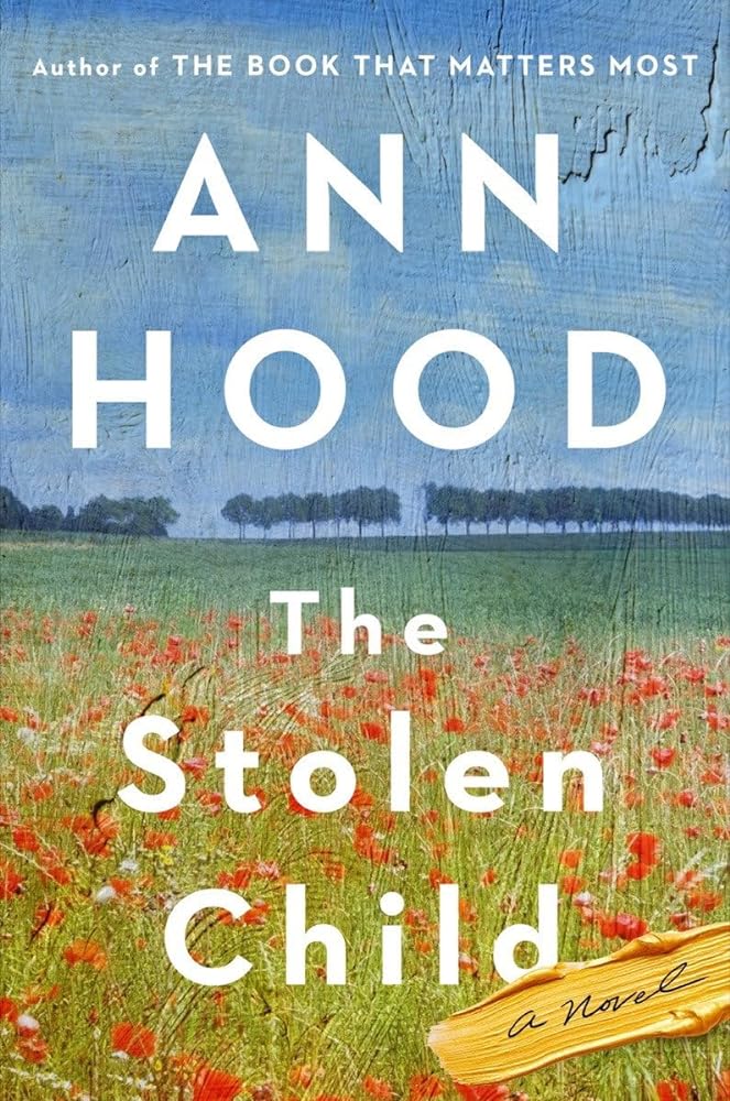 The Stolen Child: A Novel by Ann Hood - Hardcover