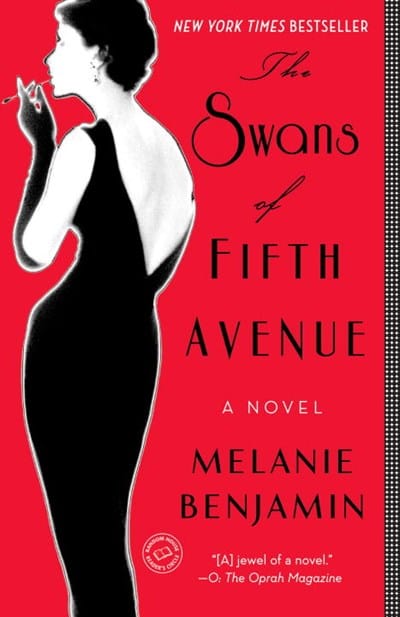 The Swans of Fifth Avenue: A Novel  - Benjamin, Melanie - Paperback
