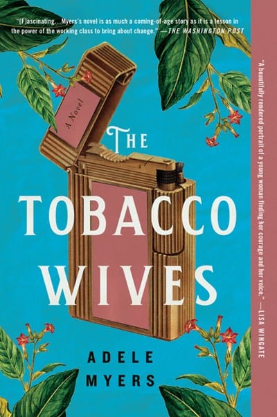 The Tobacco Wives: A Novel - Myers, Adele - Paperback